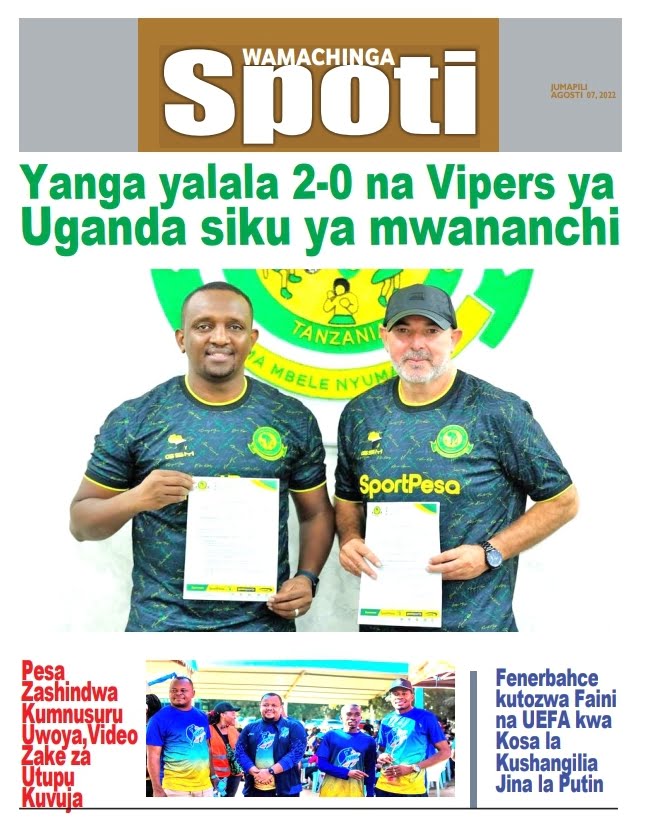 Tanzania Updates Newspapers |Pitia Magazeti Ya leo 7 August 2022 Tanzania Updates Newspapers