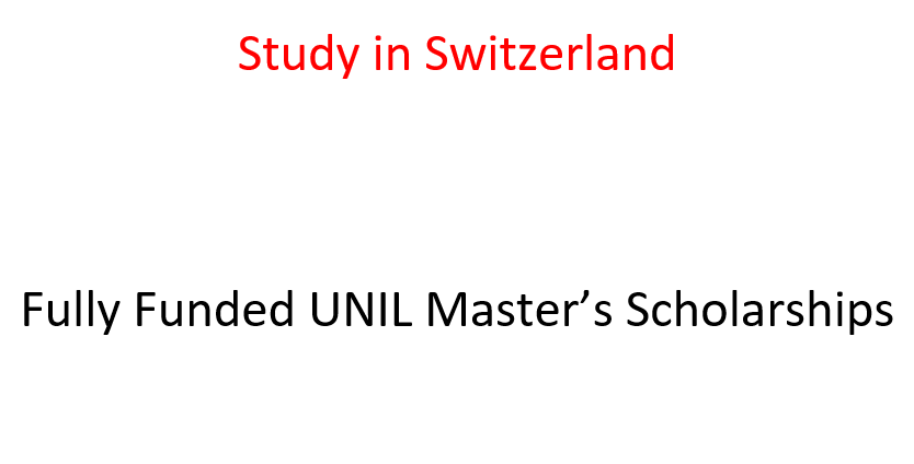 Study in Switzerland |Fully Funded UNIL Master’s Scholarships