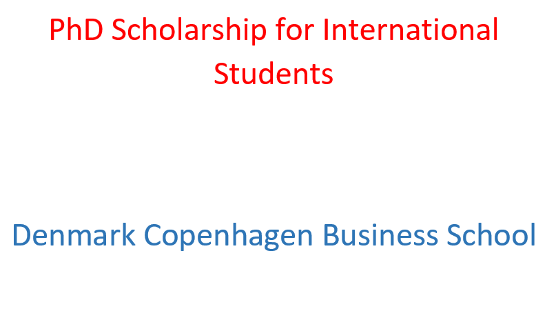 PhD Scholarship for International Students |Denmark Copenhagen Business School