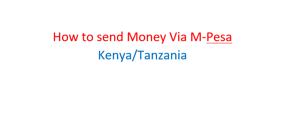How to send Money Via M-pesa-Kenya/Tanzania