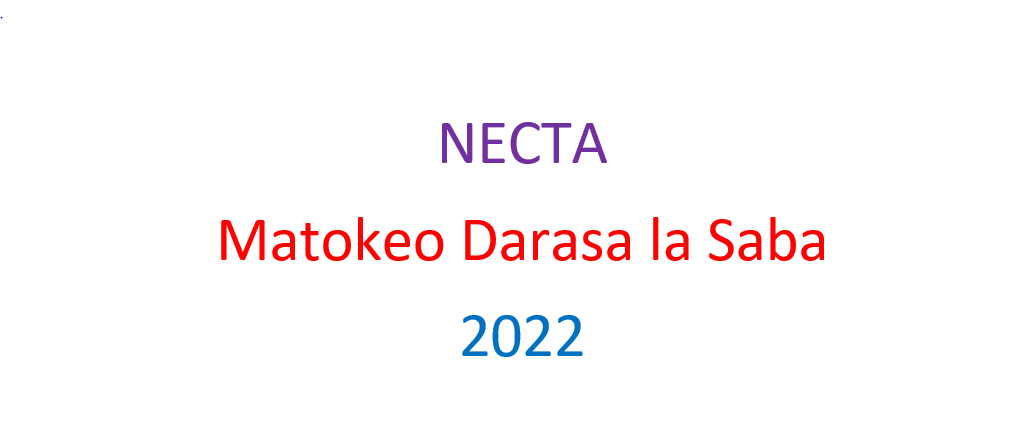 NECTA Matokeo Darasa la saba 2022