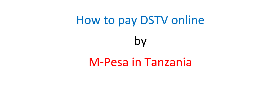 How to pay DSTV online by M-Pesa