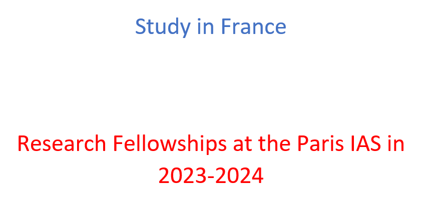 Study in France |Research Fellowships at the Paris IAS in 2023-2024