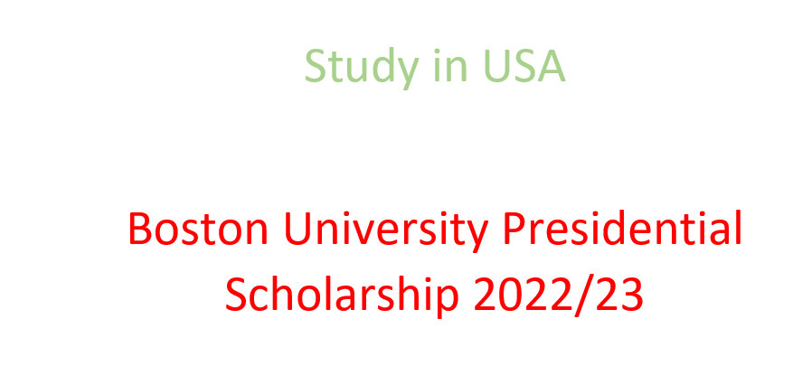 Study in USA |Boston University Presidential Scholarship 2022/23