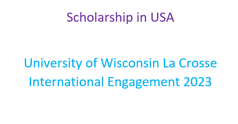 Scholarship in USA |University of Wisconsin La Crosse International Engagement 2023