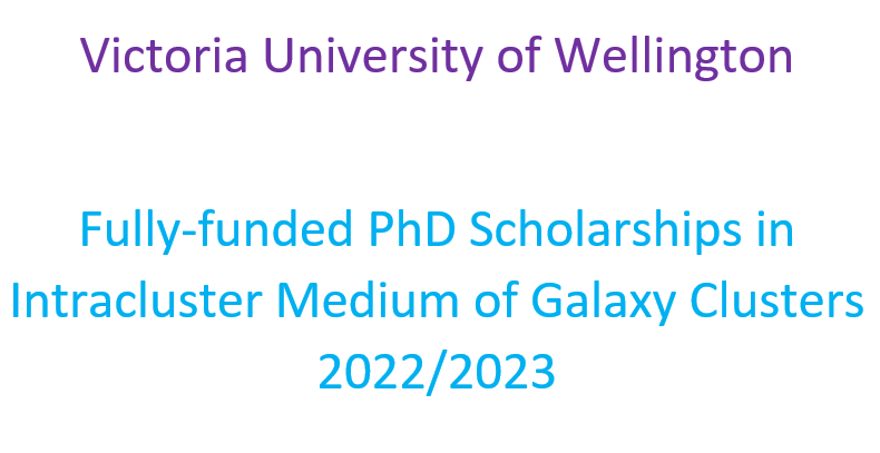 Victoria University of Wellington |Fully-funded PhD Scholarships in Intracluster Medium of Galaxy Clusters 2022/2023