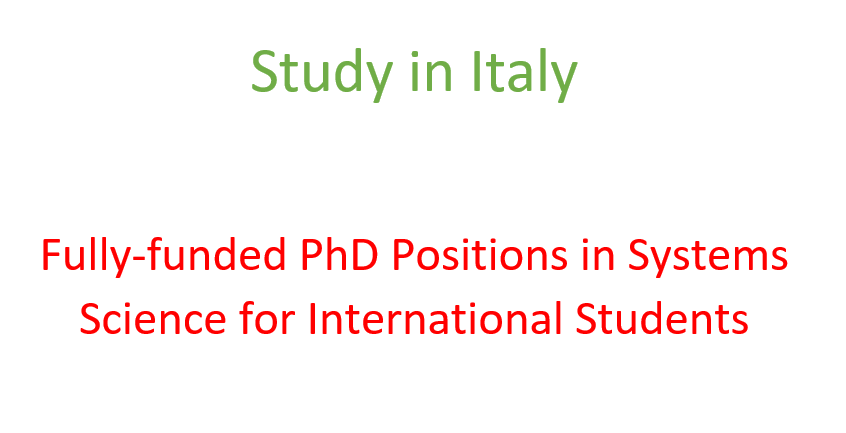 Study in Italy |Fully-funded PhD Positions in Systems Science for International Students