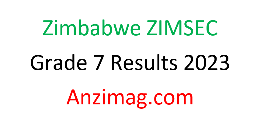 Zimbabwe ZIMSEC Grade 7 Results 2023, zimsec.co.zw