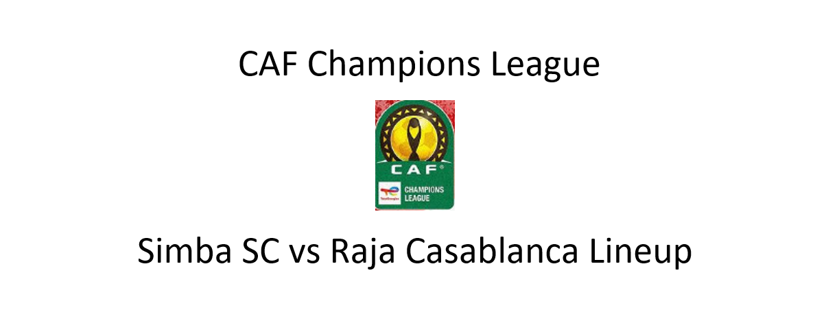 Simba SC vs Raja Casablanca Lineup