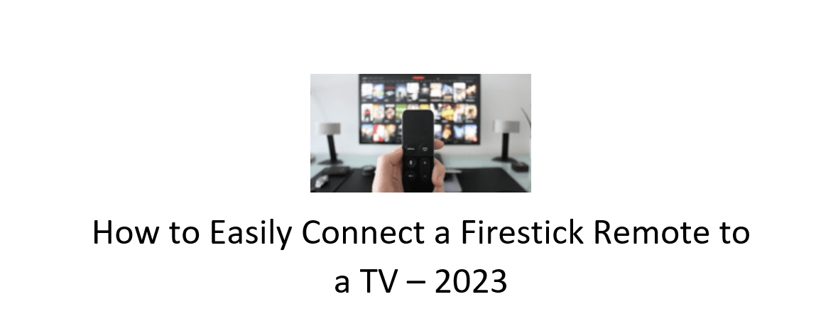How to Easily Connect a Firestick Remote to a TV - 2023