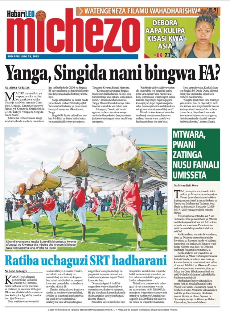Tanzania News paper today-Magazeti ya leo 29 June 2025